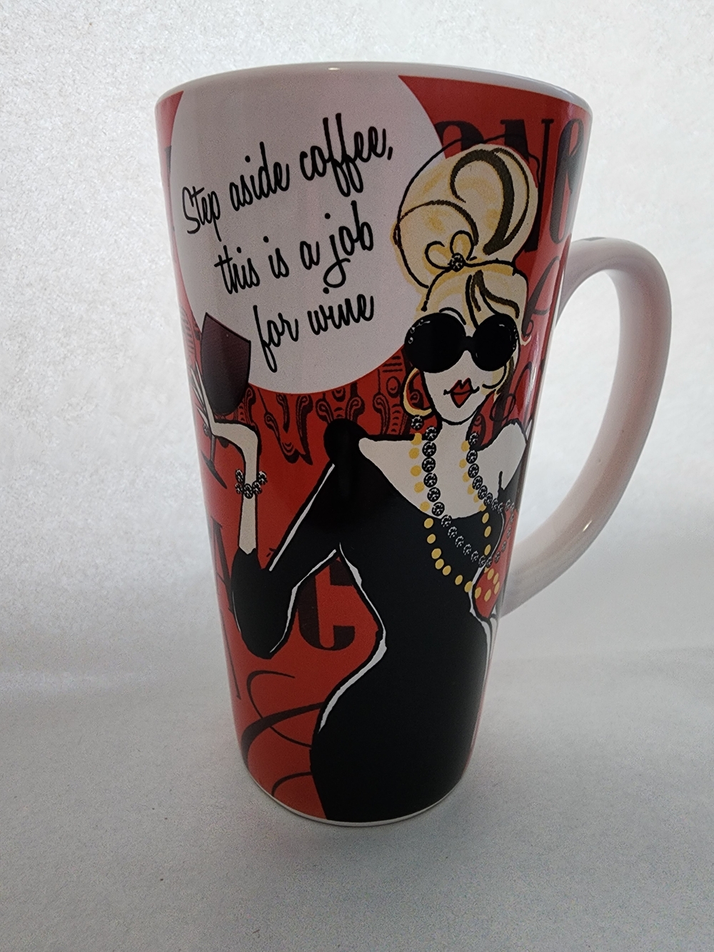 "Step Aside Coffee This Is A Job For Wine!" tapered ceramic mug with a 16 oz cap